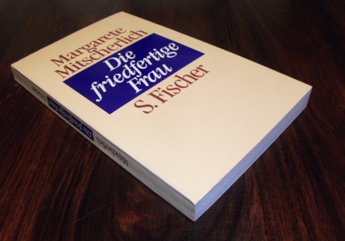 9783100491053: Die friedfertige Frau: Eine psychoanalytische Untersuchung zur Aggression der Geschlechter (German Edition)