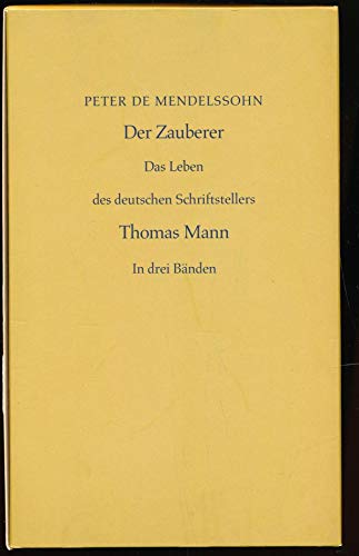 Imagen de archivo de Der Zauberer. Das Leben des deutschen Schriftstellers Thomas Mann in drei Bnden. a la venta por Antiquariat Kunsthaus-Adlerstrasse