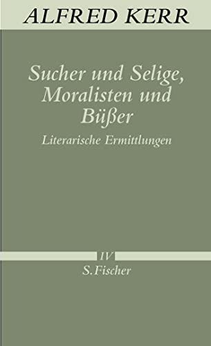 9783100495082: Sucher und Selige, Moralisten und Ber: Literarische Ermittlungen Band IV