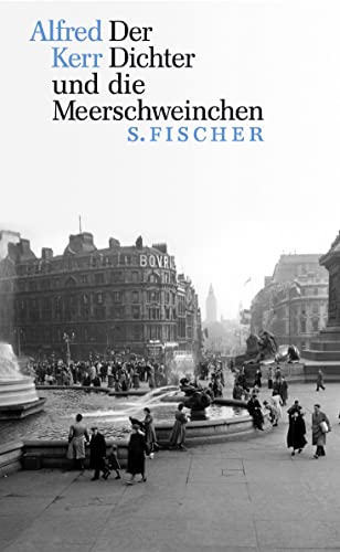 Der Dichter und die Meerschweinchen : Clemens Tecks letztes Experiment. Alfred Kerr. Hrsg. und mit einem Nachw. vers. von Günther Rühle. - Kerr, Alfred