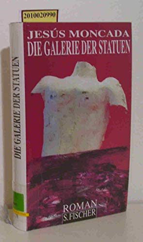 Beispielbild fr Die Galerie der Statuen. Roman. Aus dem Spanischen von Willi Zurbrggen. Originaltitel: La galeria de les esttues (1992). zum Verkauf von BOUQUINIST