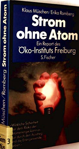 Beispielbild fr Strom ohne Atom. Ausstieg und Energiewende - Ein Report des ko-Institut Freiburg zum Verkauf von Der Bcher-Br