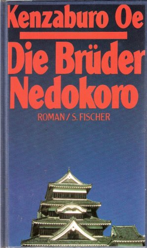 Die Br?der Nedokoro - Oe, Kenzaburo