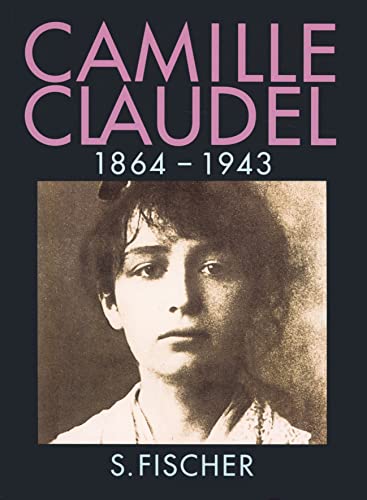 Beispielbild fr Camille Claudel 1864 - 1943. zum Verkauf von Antiquariat & Verlag Jenior