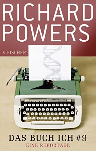 Das Buch Ich # 9 : Eine Reportage - Richard Powers