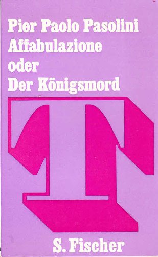 Affabulazione oder Der Königsmord - Pasolini, Pier Paolo