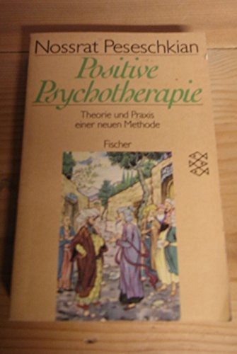 Stock image for Positive Psychotherapie. Theorie und Praxis einer neuen Methode for sale by Kultgut