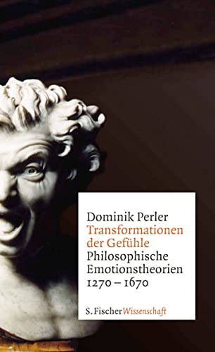 Beispielbild fr Transformationen der Gefhle. philosophische Emotionstheorien ; 1270 - 1670, zum Verkauf von modernes antiquariat f. wiss. literatur