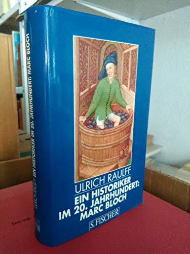 Ein Historiker im 20. Jahrhundert: Marc Bloch (German Edition) (9783100629098) by Raulff, Ulrich