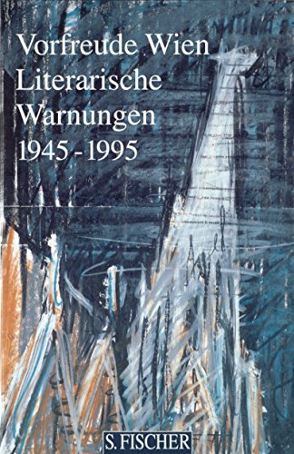 vorfreude wien. literarische warnungen 1945 -1995.