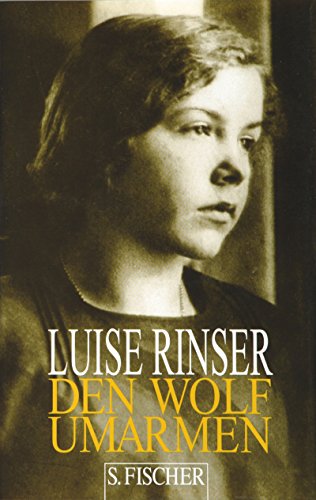 Den Wolf umarmen - Rinser, Luise