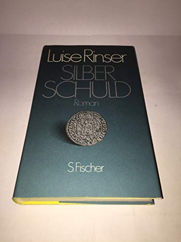 Silberschuld: Roman (German Edition) (9783100660381) by Rinser, Luise