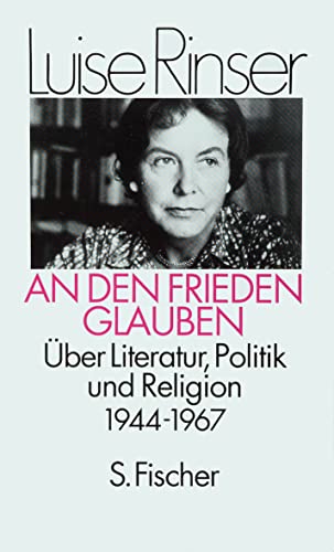 Beispielbild fr An den Frieden glauben: U?ber Literatur, Politik und Religion, 1944-1967 (German Edition) zum Verkauf von Wonder Book