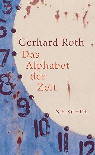 Das Alphabet der Zeit (9783100660602) by Gerhard Roth