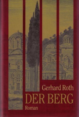 Der Berg: Roman (German Edition) (9783100666123) by Gerhard Roth