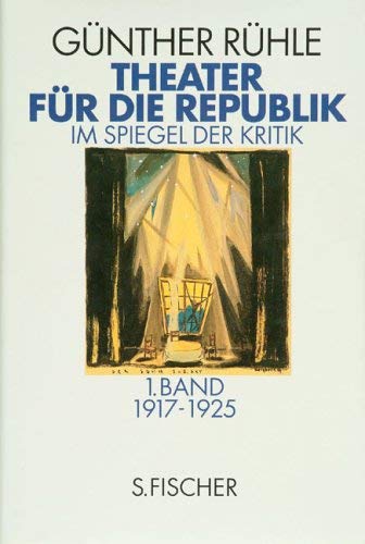 Beispielbild fr Theater fr die Republik im Spiegel der Kritik. Bd. 1. 1917-1925. Bd 2. 1926-1933 zum Verkauf von Antiquariat Eule