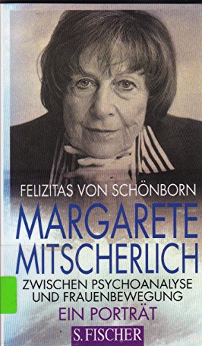 Beispielbild fr Margarete Mitscherlich. Zwischen Psychoanalyse und Frauenbewegung zum Verkauf von medimops