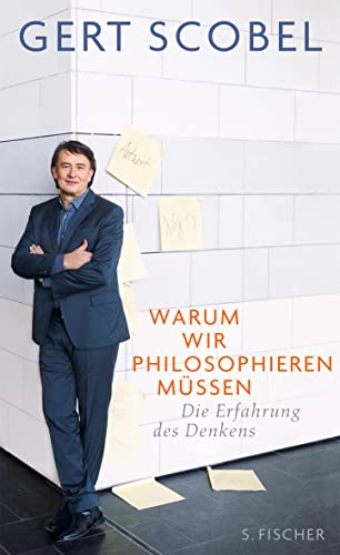 Imagen de archivo de Warum wir philosophieren mssen: Die Erfahrung des Denkens a la venta por medimops