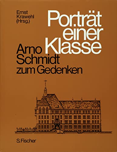 Beispielbild fr Portrt einer Klasse. Arno Schmidt zum Gedenken. zum Verkauf von Antiquariat & Verlag Jenior