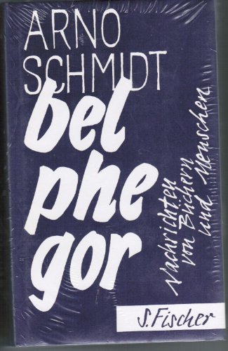 Belphegor: Nachrichten von BuÌˆchern und Menschen (German Edition) (9783100706102) by Schmidt, Arno