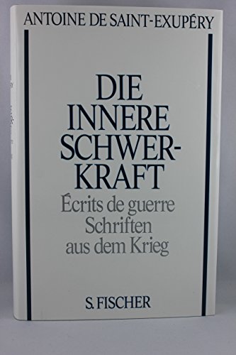 Beispielbild fr Die innere Schwerkraft - crits de guerre - Schriften aus dem Krieg 1939-1944 zum Verkauf von Sammlerantiquariat