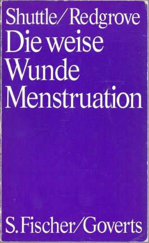 Stock image for Die weise Wunde Menstruation for sale by medimops