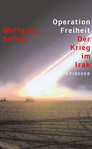 Stock image for Operation Freiheit. Der Krieg im Irak for sale by Paderbuch e.Kfm. Inh. Ralf R. Eichmann