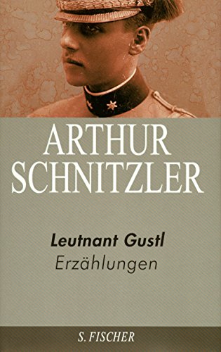 9783100735522: Leutnant Gustl: Erzhlungen 1892 - 1907. Ausgewhlte Werke