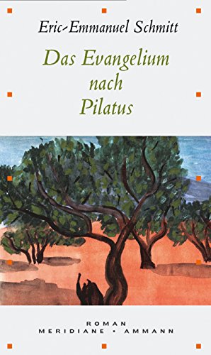 Das Evangelium nach Pilatus (9783100735737) by Ã‰ric-Emmanuel Schmitt