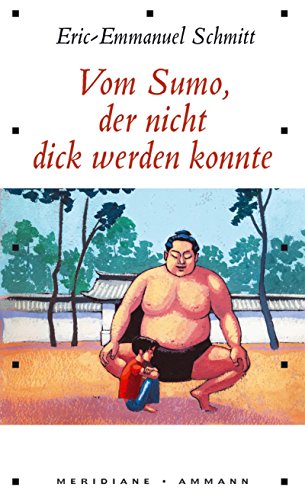 Vom Sumo, der nicht dick werden konnte (9783100735843) by Ã‰ric-Emmanuel Schmitt