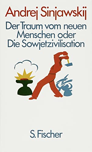 Stock image for Der Traum vom neuen Menschen oder Die Sowjetzivilsation for sale by medimops