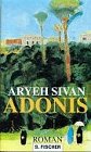 Beispielbild fr Adonis : Roman. Aryeh Sivan. Aus dem Hebrischen von Anne Birkenhauer zum Verkauf von Antiquariat KAMAS