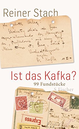 Ist das Kafka?: 99 Fundstücke - Stach, Reiner