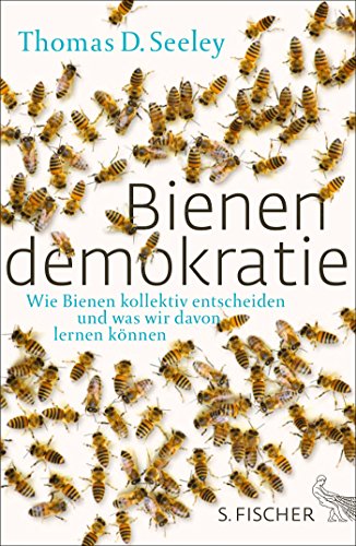 Stock image for Bienendemokratie: Wie Bienen kollektiv entscheiden und was wir davon lernen knnen for sale by medimops