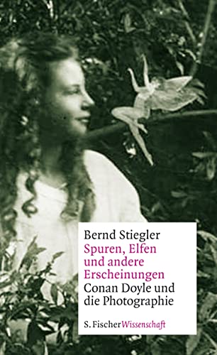 Beispielbild fr Spuren, Elfen und andere Erscheinungen: Conan Doyle und die Photographie zum Verkauf von medimops