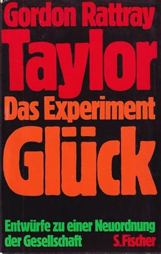 Beispielbild fr Das Experiment Glck. Entwrfe zu einer Neuorientierung der Gesellschaft zum Verkauf von medimops