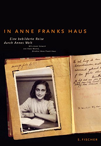 Beispielbild fr In Anne Franks Haus: Eine bebilderte Reise durch Annes Welt: Eine bebilderte Reise durch Anne Franks Welt zum Verkauf von medimops