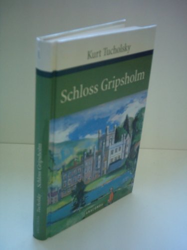 Schloss Gripsholm Eine Sommergeschichte - Tucholsky, Kurt