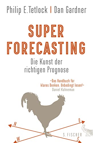Imagen de archivo de Superforecasting - Die Kunst der richtigen Prognose a la venta por Fachbuch-Versandhandel