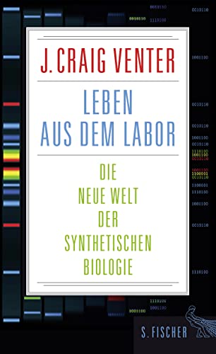 Stock image for Leben aus dem Labor: Die neue Welt der synthetischen Biologie for sale by Chiron Media