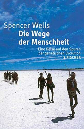 Beispielbild fr Die Wege der Menschheit. Eine Reise auf den Spuren der genetischen Evolution zum Verkauf von medimops