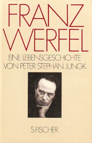 Franz Werfel. Eine Lebensgeschichte