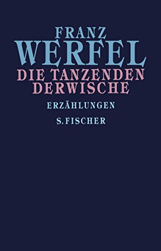 Die tanzenden Derwische. (9783100910295) by Werfel, Franz; Beck, Knut