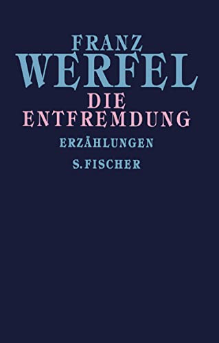 Die Entfremdung. ErzÃ¤hlungen. (9783100910301) by Werfel, Franz; Beck, Knut