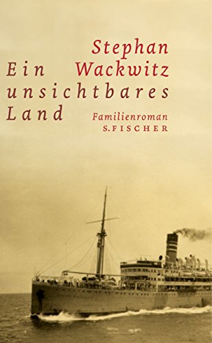 Ein unsichtbares Land: Familienroman - Wackwitz, Stephan