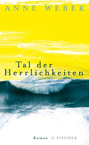 Tal der Herrlichkeiten (9783100910622) by Anne Weber