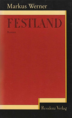 Festland: Roman - Markus Werner