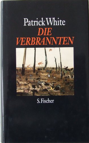 Die Verbrannten : Erzählungen. Aus dem Engl. von Reinhard Kaiser u.a. - White, Patrick