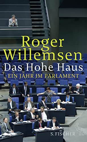 Stock image for Das Hohe Haus : ein Jahr im Parlament. for sale by Versandantiquariat Schfer