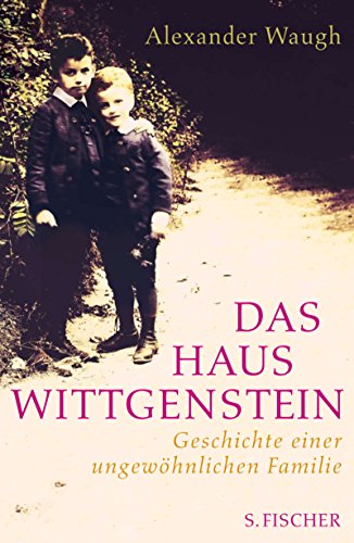 Das Haus Wittgenstein - Alexander Waugh